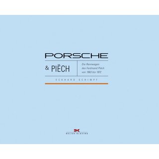 Porsche & Pich - Die Rennwagen des F. Pich v. 1963 bis 1972 (Delius Klasing)