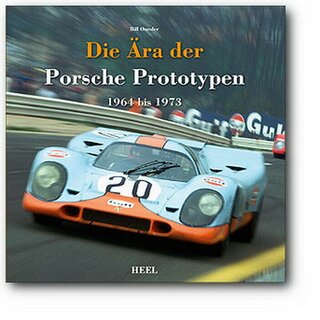 Die ra der Porsche Prototypen von 1964 bis 1973 von Bill Oursler